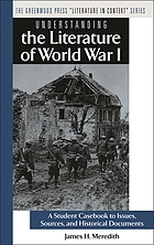 Understanding the literature of World War I : a student casebook to issues, sources, and historical documents