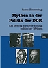 Mythen in der Politik der DDR : ein Beitrag zur... by  Raina Zimmering 