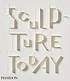 Sculpture today by Judith Collins