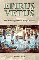 Epirus Vetus : the archaeology of a late antique province