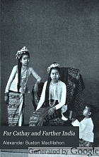 Far Cathay and Farther India,