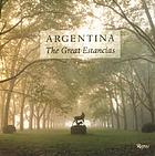Argentina, the great estancias