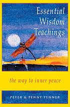 Essential wisdom teachings : the way to inner peace