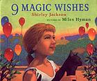 9 magic wishes
