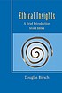 Ethical insights : a brief introduction por Douglas Birsch