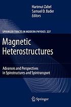 Magnetic heterostructures : advances and perspectives in spinstructures and spintransport