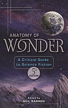Anatomy of wonder : a critical guide to science fiction