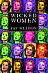 Wicked women : stories door Fay Weldon