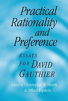 Practical rationality and preference : essays for David Gauthier