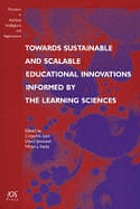 Towards sustainable and scalable educational innovations informed by the learning sciences : sharing good practices of research, experimentation and innovation
