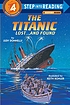 The Titanic, lost -- and found 著者： Judy Donnelly
