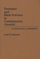 Feminism and Black activism in contemporary America : an ideological assessment