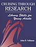 Cruising through research : library skills for... por John D Volkman