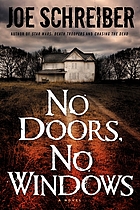 No doors, no windows : a novel