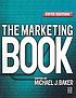 The marketing book by  Michael J Baker 