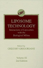 Liposome technology. Volume 3, Interactions of liposomes with the biological milieu