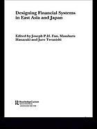 Designing financial systems in east Asia and Japan