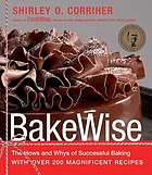 BakeWise : the hows and whys of successful baking with over 200 magnificent recipes