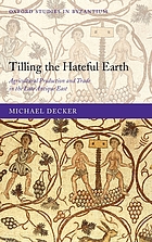 Tilling the hateful earth : agricultural production and trade in the late antique East