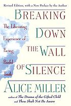 Breaking Down the Wall of Silence: The Liberating Experience of Facing Painful Truth cover image