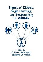 Impact of divorce, single parenting, and stepparenting on children