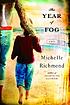 The year of fog : a novel de Michelle Richmond