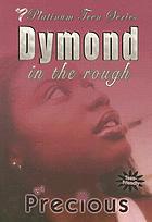Dymond in the rough