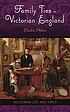 Family ties in Victorian England von Claudia Nelson