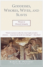 Goddesses, Whores, Wives, and Slaves: Women in Classical Antiquity cover image