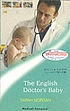The English doctor's baby von Sarah Morgan