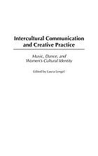 Intercultural communication and creative practice : music, dance, and women's cultural identity