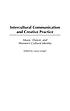 Intercultural communication and creative practice... de Laura B Lengel