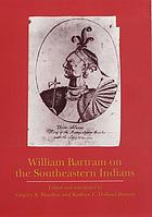 William Bartram on the Southeastern Indians