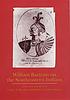 William Bartram on the Southeastern Indians by  Gregory A Waselkov 