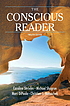 The conscious reader 著者： Caroline Shrodes