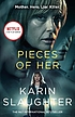 Pieces of Her Autor: Karin Slaughter