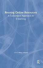 Reusing online resources : a sustainable approach to e-learning