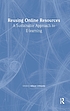 Reusing online resources : a sustainable approach to e-learning