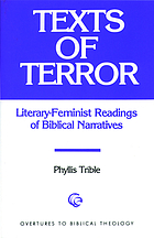 Texts of terror : literary-feminist readings of Biblical narratives