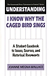 Understanding I know why the caged bird sings : a student casebook to issues, sources, and historical documents