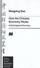 How the Chinese economy works : a multiregional overview