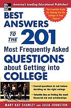 Best answers to the 201 most frequently asked questions about getting into college
