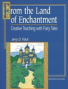From the land of enchantment : creative teaching with fairy tales