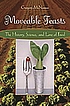 Movable feasts : the history, science, and lore... de Gregory McNamee