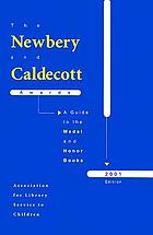 The Newbery and Caldecott awards : a guide to the medal and honor books