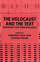 The Holocaust and the text : speaking the unspeakable