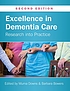 Excellence In Dementia Care : Research Into Practice. by Murna Downs