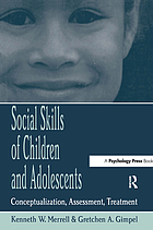 Social skills of children and adolescents : conceptualization, assessment, treatment