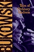 Tales of ordinary madness by  Charles Bukowski 