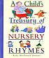 A child's treasury of nursery rhymes 著者：  Kady MacDonald Denton 